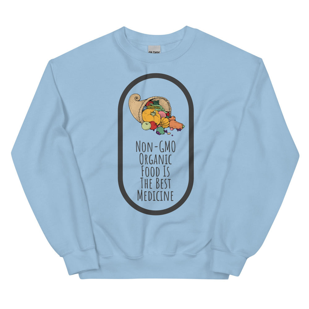 Non-GMO Organic Food Is The Best Medicine Sweatshirt - Light Blue Color - https://ascensionemporium.net